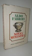 Aldo Fabrizi - NONNA MINESTRA ricette e considerazioni in versi - 1a Ediz. 1974