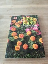   Fiori e piante da coltivare in casa, terrazzo, giardino.Ed Azzurra Anni 70