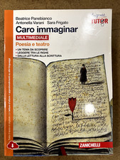 Caro Immaginar: poesia e teatro - Zanichelli