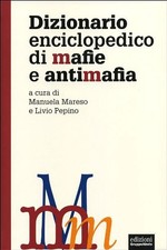 dizionario enciclopedico di mafie e antimafia mareso/pepino 8865790539