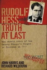 Rudolf Hess: Truth at Last by