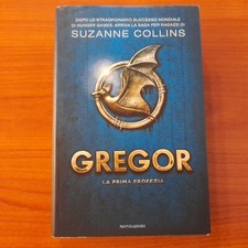 La prima profezia. Gregor - Suzanne Collins - Mondadori