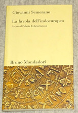 LA FAVOLA DELL'INDOEUROPEO GIOVANNI SEMERANO MONDADORI 2005