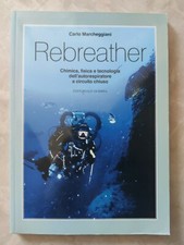 REBREATHER Carlo MARCHEGGIANI - 2006 Editoriale Olimpia