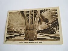 Milano - stazione centrale la grande tettoia - spedita f. p. + treno
