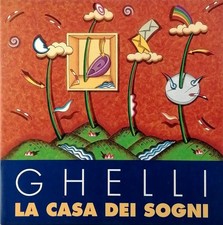 Arte G Ghelli La casa dei sogni Galleria Centro Arte Il Ponte 2001
