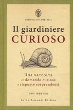 Il giardiniere curioso. Una