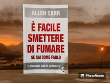 LIBRO È FACILE SMETTERE DI FUMARE SE SAI COME FARLO - ALLEN CARR