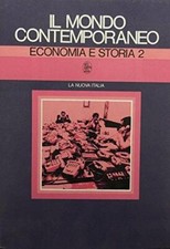 Il mondo contemporaneo - Economia e storia 2 [Paperback]