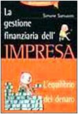 La gestione finanziaria dell'impresa. L'equilibrio del denaro Sansavin
