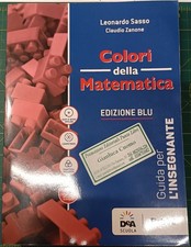 Colori della Matematica Blu Guida insegnante – Sasso Zanone – De Agostini