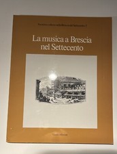 La Musica A Brescia Nel Settecento - Grafo