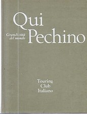 QUI PECHINO- GRANDI CITTA' DEL MONDO [Hardcover] AA.VV.