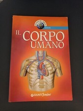 LIBRO IL CORPO UMANO ATLANTI DEL SAPERE SCIENZE GIUNTI JUNIOR 2007 PRIMA EDZIONE
