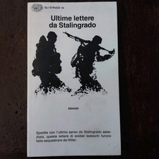 ULTIME LETTERE DA STALINGRADO - GLI STRUZZI EINAUDI - OTTIMO STATO