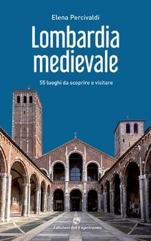 Lombardia medievale luoghi - medievale.,