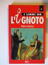 I Libri dell'ignoto vol. 1 IPNOSI PRATICA - Hobby & Work, 1993