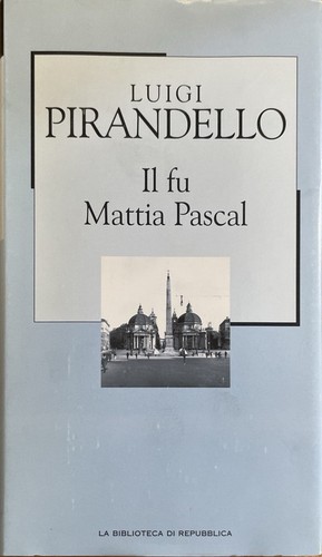 Mattia pascal luigi - il,