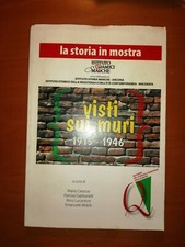 Carassai, Gabbanelli, Lucantoni, Mobili - Visti sui muri 1915-1946 - Istituto...