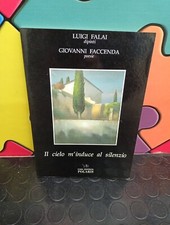 Falai Luigi E Giovanni Faccenda. Il Cielo M Induce Al Silenzio. Ed.Polaris Raro.
