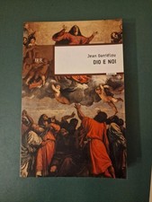JEAN DANIELOU Dio E Noi - Bur