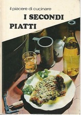 I secondi piatti. Il piacere