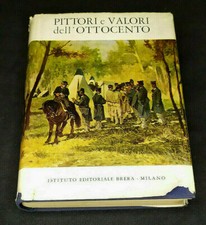 PITTORI E VALORI DELL'OTTOCENTO GUIDA VALUTAZIONE (Ugo Galetti) Brera 1961