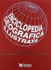 Enciclopedia geografica illustrata. Paesi, cittï¿½, capolavori della nat
