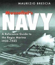 Mussolini's Navy: A Reference