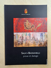 SALVI - BASSANELLI : PROVE DI DIALOGO - Bergamo - Sala Manzù 2007