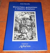 Borella esoterismo guénoniano - esoterismo,