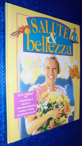 Salute bellezza tutti - salute&bellezza.tutti, i
