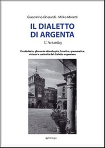 Dialetto argenta - il,