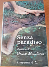 Senza paradiso - Grace Metalious / La Ginestra, Longanesi & C. 1964