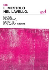 Il mestolo nel lavello. Napoli