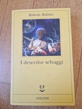 I DETECTIVE SELVAGGI DI ROBERTO BOLANO RARA EDIZIONE ADELPHI 