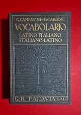 Vocabolario LATINO - ITALIANO di Campanini e Carboni,  PARAVIA 1938, 2' Edizione