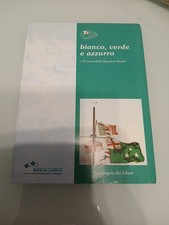 Bianco, verde e azzurro. I 75 anni della Sportiva Sturla,Compagnia Dei Librai