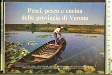 PESCI, PESCA E CUCINA DELLA PROVINCIA DI VERONA. AA.VV. PROVINCIA DI VERONA.