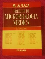PRINCIPI DI MICROBIOLOGIA MEDICA M. LA PLACA ESCULAPIO EDITORE SETTIMA EDIZIONE