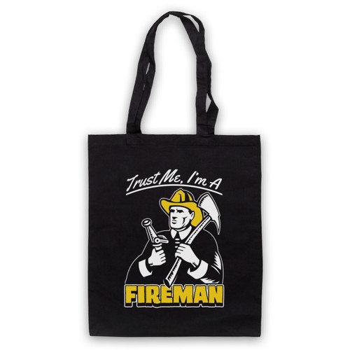 Trust a fireman - trust, i'm