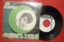 "7" - GIAN BELMONDO - NON DAR RETTA / PERDI TU - M / M