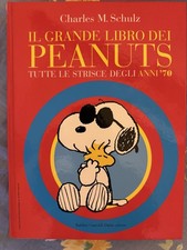 Il Grande Libro Dei Peanuts Anni 70 Tutte Le Strisce