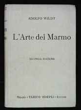 Wildt Adolfo L'Arte del Marmo