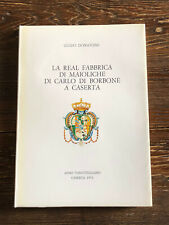Guido Donatone La Real Fabbrica Di Maioliche Di Carlo di Borbone A Caserta
