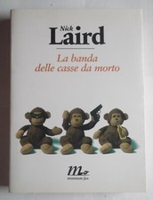 LA BANDA DELLE CASSE DA MORTO di NICK LAIRD