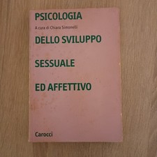 PSICOLOGIA DELLO SVILUPPO SESSUALE AFFETTIVO - SIMONELLI CAROCCI EDITORE