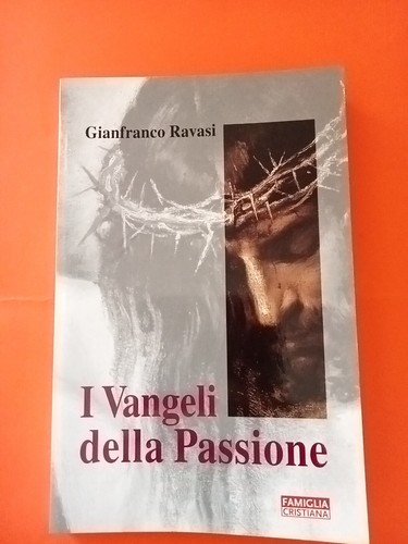 Vangeli della passione - i,