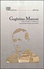 Libri Guglielmo Marconi. Tra