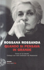 SG1 - QUANDO SI PENSAVA IN GRANDE - Rossana Rossandra - 1a ed. Einaudi 2013